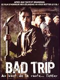 Affiche du film Bad Trip (2003) de Greg Page. Voir Bad Trip en streaming / torrent sur meilleurs-films.fr