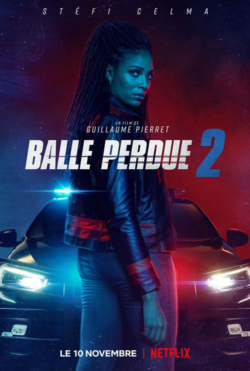 Affiche du film Balle perdue 2 (2021) de Alban Lenoir & Guillaume Pierret.