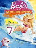 Affiche du film Barbie et le secret des sirènes (2010) de Adam L. Wood. Voir Barbie et le secret des sirènes en streaming / torrent sur meilleurs-films.fr