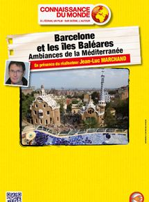 Affiche du film Barcelone et les Iles Baléares – Ambiances de la Méditerranée (2012) de Franck Courtade,Jean-Luc Marchand,. Voir Barcelone et les Iles Baléares – Ambiances de la Méditerranée en streaming / torrent sur meilleurs-films.fr