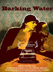 Affiche du film Barking water (2009) de Sterlin Harjo Affiche du film Barking water (2009) de Sterlin Harjo. Voir Barking water en streaming / torrent sur meilleurs-films.fr