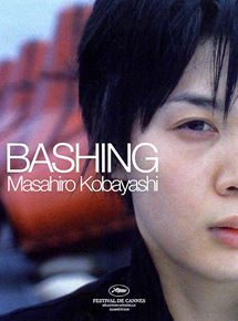Affiche du film Bashing (2005) de Masahiro Kobayashi Affiche du film Bashing (2005) de Masahiro Kobayashi. Voir Bashing en streaming / torrent sur meilleurs-films.fr