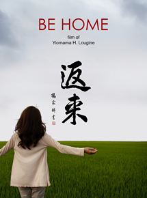 Affiche du film Be Home (2013) de Yiomama H. Lougine Affiche du film Be Home (2013) de Yiomama H. Lougine. Voir Be Home en streaming / torrent sur meilleurs-films.fr
