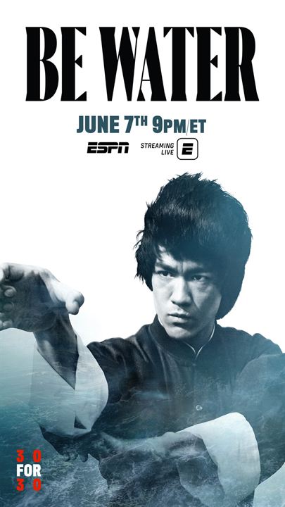 Affiche du film Be Water : l’histoire de Bruce Lee (2020) de Bao Nguyen. Voir Be Water : l’histoire de Bruce Lee en streaming / torrent sur meilleurs-films.fr