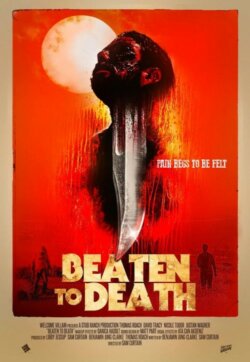 Affiche du film Beaten to Death (2024) de Benjamin Jung-Clarke & Sam Curtain.