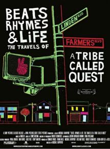Affiche du film Beats, Rhymes & Life: The Travels of A Tribe Called Quest (2011) de Michael Rapaport. Voir Beats, Rhymes & Life: The Travels of A Tribe Called Quest en streaming / torrent sur meilleurs-films.fr