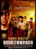 Affiche du film Beer for My Horses (2008) de Michael Salomon Affiche du film Beer for My Horses (2008) de Michael Salomon. Voir Beer for My Horses en streaming / torrent sur meilleurs-films.fr