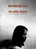 Affiche du film Before We Fall In Love Again (2006) de James Lee. Voir Before We Fall In Love Again en streaming / torrent sur meilleurs-films.fr