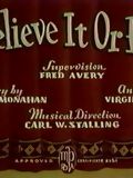 Affiche du court métrage Believe It or Else (1939) de Tex Avery. Voir Believe It or Else en streaming / torrent sur meilleurs-films.fr