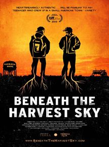 Affiche du film Beneath the Harvest Sky (2013) de Aron Gaudet,Gita Pullapilly,. Voir Beneath the Harvest Sky en streaming / torrent sur meilleurs-films.fr