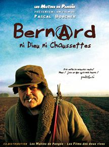 Affiche du film Bernard ni dieu ni chaussettes (2009) de Pascal Boucher. Voir Bernard ni dieu ni chaussettes en streaming / torrent sur meilleurs-films.fr