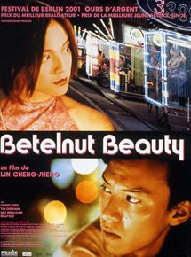 Affiche du film Betelnut beauty (2001) de Lin Cheng-sheng. Voir Betelnut beauty en streaming / torrent sur meilleurs-films.fr