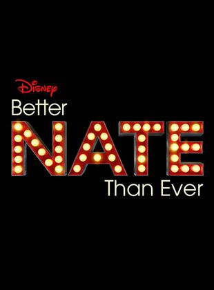 Affiche du film Better Nate Than Ever (2022) de Tim Federle Affiche du film Better Nate Than Ever (2022) de Tim Federle. Voir Better Nate Than Ever en streaming / torrent sur meilleurs-films.fr