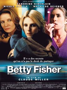 Affiche du film Betty Fisher et autres histoires (2000) de Claude Miller. Voir Betty Fisher et autres histoires en streaming / torrent sur meilleurs-films.fr