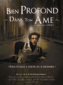 Affiche du film Bien profond dans ton âme (2013) de Jean Adrien. Voir Bien profond dans ton âme en streaming / torrent sur meilleurs-films.fr