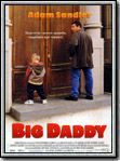 Affiche du film Big Daddy (1999) de Dennis Dugan Affiche du film Big Daddy (1999) de Dennis Dugan. Voir Big Daddy en streaming / torrent sur meilleurs-films.fr