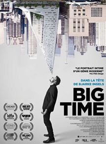 Affiche du film Big Time – Dans la tête de Bjarke Ingels (2017) de Kaspar Astrup Schröder. Voir Big Time – Dans la tête de Bjarke Ingels en streaming / torrent sur meilleurs-films.fr