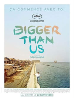 Affiche du documentaire Bigger Than Us (2021) de Flore Vasseur.