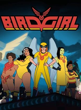 Affiche de la série Birdgirl (2021) de Erik Richter. Voir Birdgirl en streaming / torrent sur meilleurs-films.fr