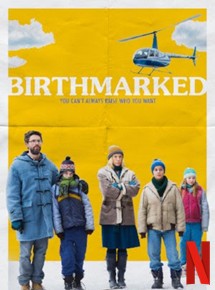 Affiche du film Birthmarked (2017) de Emanuel Hoss-Desmarais. Voir Birthmarked en streaming / torrent sur meilleurs-films.fr