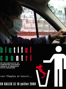 Affiche du film Biùtiful cauntri (2007) de Esmeralda Calabria,Andrea D'Ambrosio,Peppe Ruggiero. Voir Biùtiful cauntri en streaming / torrent sur meilleurs-films.fr