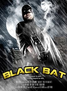 Affiche du film Black Bat (2012) de Scott Patrick (II). Voir Black Bat en streaming / torrent sur meilleurs-films.fr
