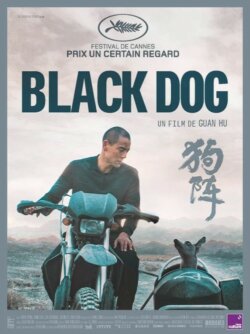 Affiche du film Black Dog (2025) de Hu Guan.