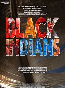 Affiche du film Black Indians (2018) de Jo Béranger,Hugues Poulain,Edith Patrouilleau. Voir Black Indians en streaming / torrent sur meilleurs-films.fr