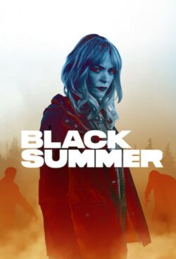 Affiche de la série Black Summer (2019) de John Hyams & Karl Schaefer.