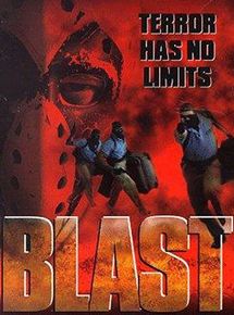 Affiche du film Blast (1997) de Albert Pyun Affiche du film Blast (1997) de Albert Pyun. Voir Blast en streaming / torrent sur meilleurs-films.fr