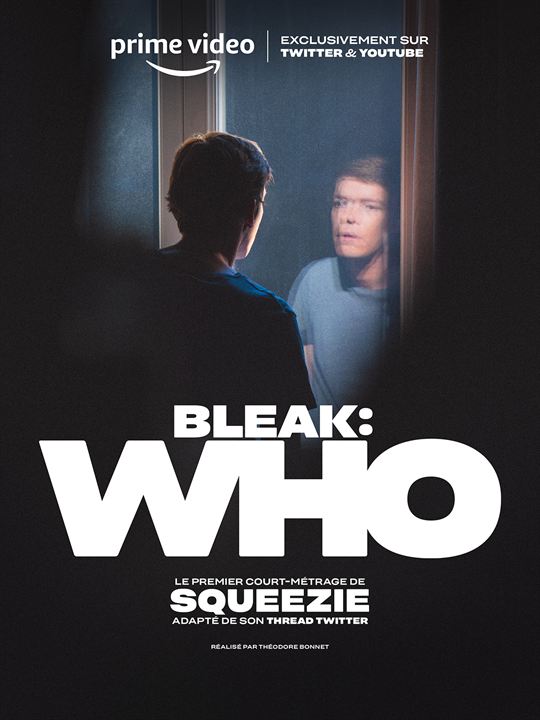 Affiche du court métrage Bleak : Who (2022) de Théodore Bonnet Affiche du court métrage Bleak : Who (2022) de Théodore Bonnet. Voir Bleak : Who en streaming / torrent sur meilleurs-films.fr