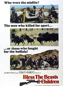 Affiche du film Bless the beasts and children (1971) de Stanley Kramer. Voir Bless the beasts and children en streaming / torrent sur meilleurs-films.fr