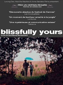 Affiche du film Blissfully yours (2002) de Apichatpong Weerasethakul. Voir Blissfully yours en streaming / torrent sur meilleurs-films.fr