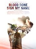 Affiche du film Blood Done Sign My Name (2008) de Jeb Stuart Affiche du film Blood Done Sign My Name (2008) de Jeb Stuart. Voir Blood Done Sign My Name en streaming / torrent sur meilleurs-films.fr