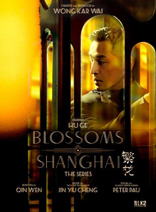 Affiche de la série Blossoms Shanghai (2021) de . Voir Blossoms Shanghai en streaming / torrent sur meilleurs-films.fr