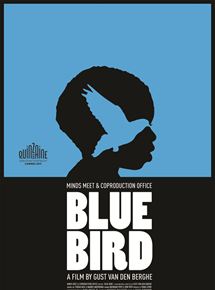 Affiche du film Blue Bird (2011) de Gust Van den Berghe. Voir Blue Bird en streaming / torrent sur meilleurs-films.fr