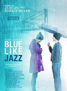 Affiche du film Blue Like Jazz (2012) de Steve Taylor. Voir Blue Like Jazz en streaming / torrent sur meilleurs-films.fr