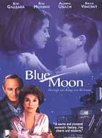 Affiche du film Blue Moon (2000) de John A. Gallagher. Voir Blue Moon en streaming / torrent sur meilleurs-films.fr