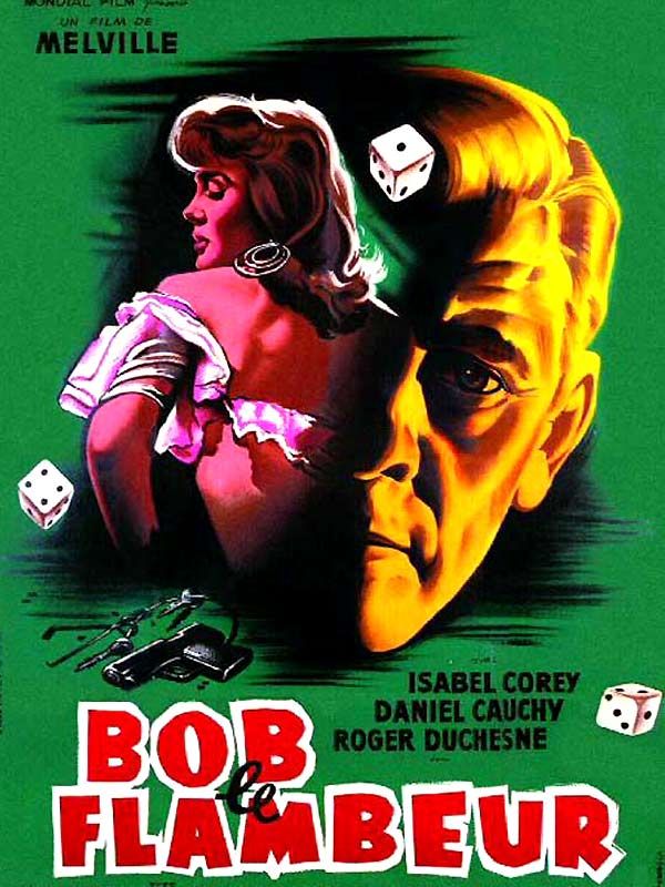 Affiche du film Bob le flambeur (1955) de Jean-Pierre Melville. Voir Bob le flambeur en streaming / torrent sur meilleurs-films.fr
