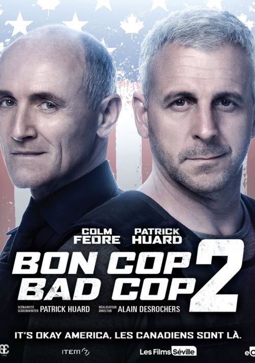 Affiche du film Bon Cop Bad Cop 2 (2015) de Alain Desrochers. Voir Bon Cop Bad Cop 2 en streaming / torrent sur meilleurs-films.fr