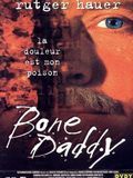 Affiche du film Bone Daddy (1998) de Mario Azzopardi Affiche du film Bone Daddy (1998) de Mario Azzopardi. Voir Bone Daddy en streaming / torrent sur meilleurs-films.fr
