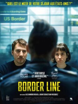 Affiche du film Border Line (2024) de Alejandro Rojas & Juan Sebastián Vásquez.