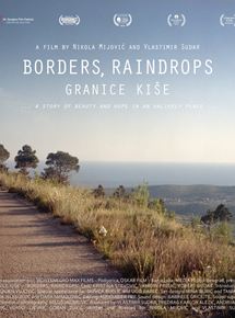 Affiche du film Borders, raindrops (2018) de Vlastimir Sudar,Nikola Mijovi?, Affiche du film Borders, raindrops (2018) de Vlastimir Sudar,Nikola Mijovi?,. Voir Borders, raindrops en streaming / torrent sur meilleurs-films.fr
