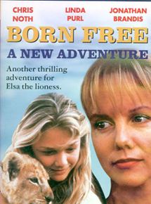 Affiche du film Born Free: A New Adventure (1996) de Tommy Lee Wallace. Voir Born Free: A New Adventure en streaming / torrent sur meilleurs-films.fr