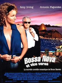 Affiche du film Bossa Nova et vice versa (2000) de Bruno Barreto. Voir Bossa Nova et vice versa en streaming / torrent sur meilleurs-films.fr