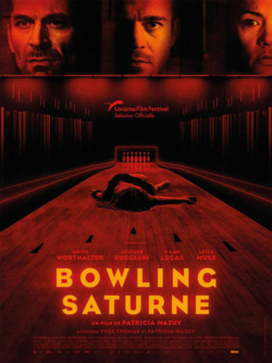 Affiche du film Bowling Saturne (2022) de Patricia Mazuy & Yves Thomas.