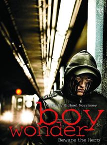 Affiche du film Boy Wonder (2010) de Michael Morrissey (II). Voir Boy Wonder en streaming / torrent sur meilleurs-films.fr