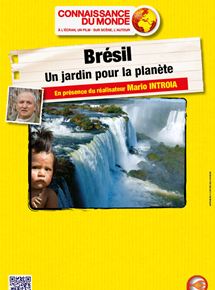 Affiche du film Brésil – Un jardin pour la planète (2011) de Mario Introia. Voir Brésil – Un jardin pour la planète en streaming / torrent sur meilleurs-films.fr