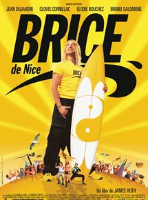 Affiche du film Brice de Nice (06042005) de James Huth Affiche du film Brice de Nice (06042005) de James Huth. Voir Brice de Nice en streaming / torrent sur meilleurs-films.fr