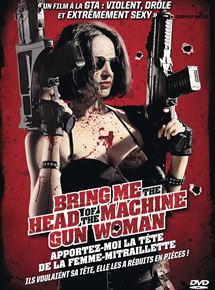 Affiche du film Bring Me The Head of The Machine Gun Woman – Apportez-moi la tête de la femme-mitraillette (2012) de Ernesto Díaz Espinoza Affiche du film Bring Me The Head of The Machine Gun Woman – Apportez-moi la tête de la femme-mitraillette (2012) de Ernesto Díaz Espinoza. Voir Bring Me The Head of The Machine Gun Woman – Apportez-moi la tête de la femme-mitraillette en streaming / torrent sur meilleurs-films.fr